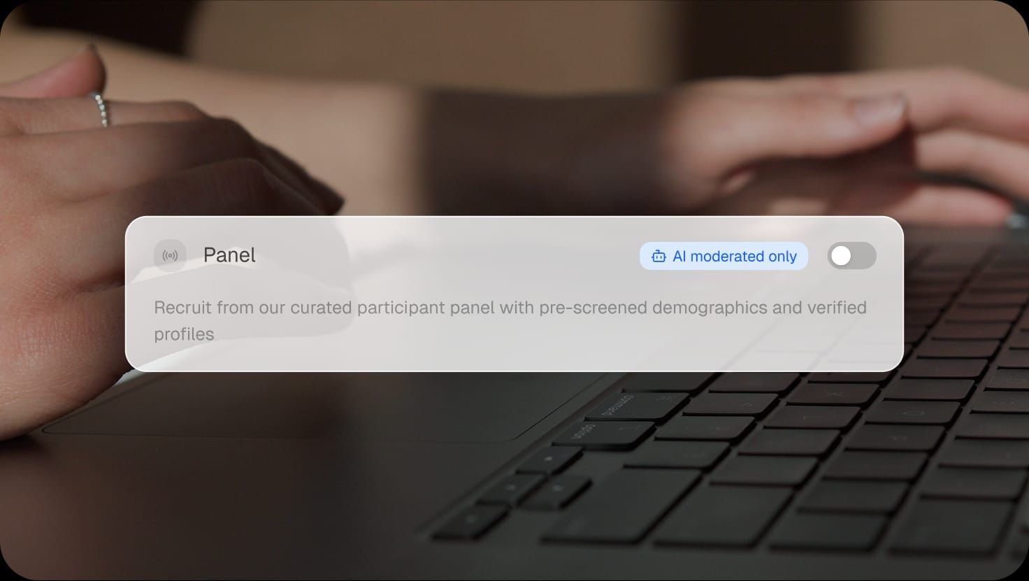 Panel filter showing "AI moderated only" toggle on a keyboard background for recruiting vetted participants